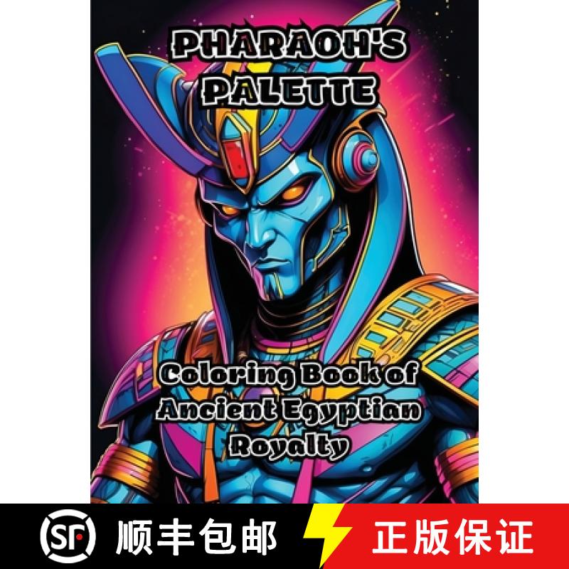 【3-4周达】Pharaoh's Palette: Coloring Book of Ancient Egyptian Royalty [9798868980404]