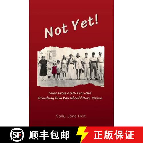 【3-4周达】Not Yet! Tales From A 90-Year Old Broadway Diva You Should Have Known [9798991017909]