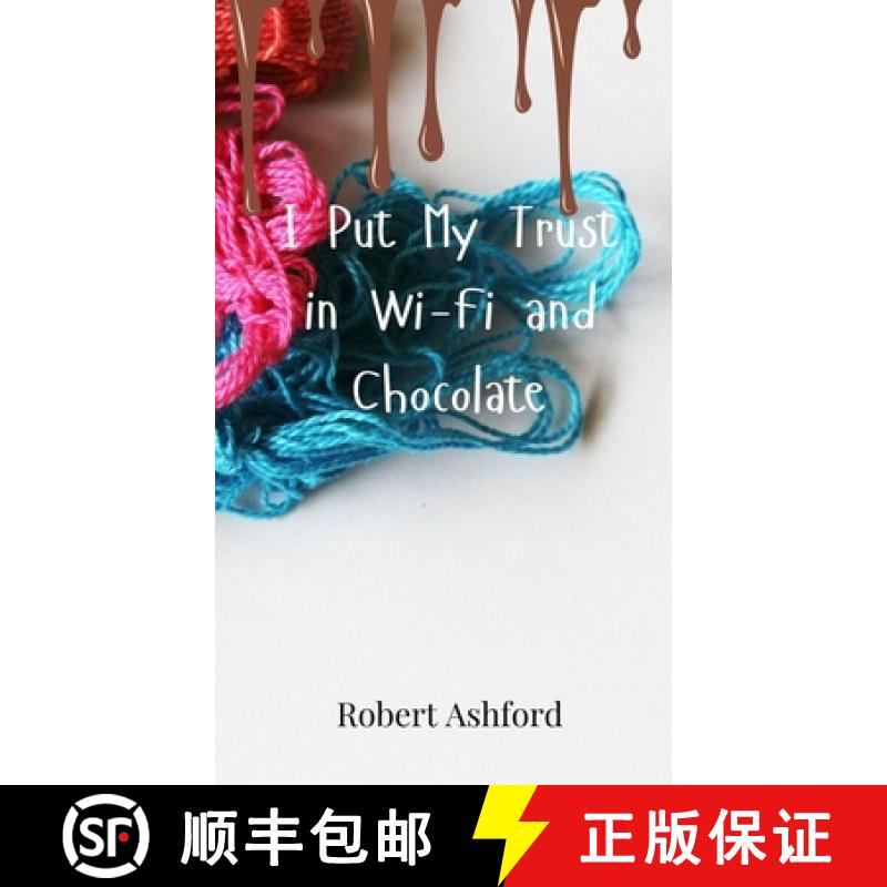 【3-4周达】I Put My Trust in Wi-Fi and Chocolate [9783690850575]