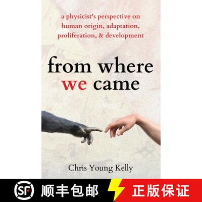 【3-4周达】from where we came: a physicist's perspective on human origin, adaptation, proliferation, ... [9781647432614]