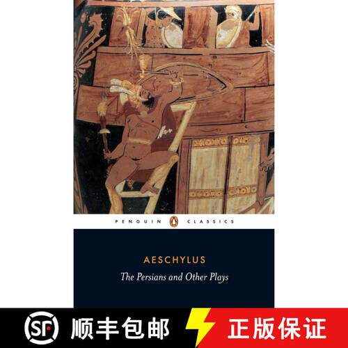 【3-4周达】Persians and Other Plays: The Persians / Prometheus Bound / Seven Against Thebes / The Sup... [9780140449990]