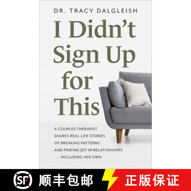 【3-4周达】I Didn't Sign Up for This: A Couples Therapist Shares Real-Life Stories of Breaking Patter... [9781683736622]