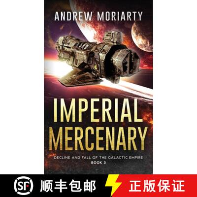 【3-4周达】Imperial Mercenary: Decline and Fall of the Galactic Empire Book 3 [9781956556155]