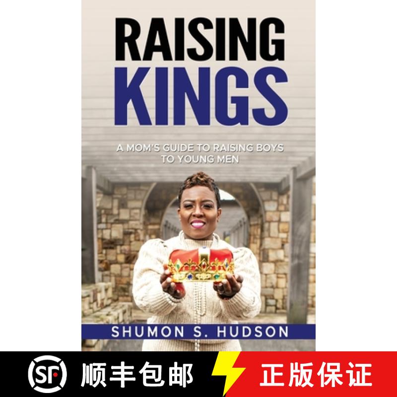 【3-4周达】Raising Kings: A Mom's Guide To Raising Boys To Young Men [9798987620205]