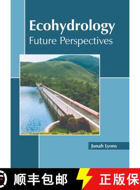 预订 Ecohydrology: Future Perspectives [9781639871759]