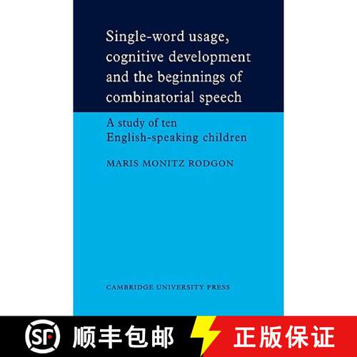 预订 Single-Word Usage, Cognitive Development, and the Beginnings of Combinatorial Speech: A Study of... [9780521111140]