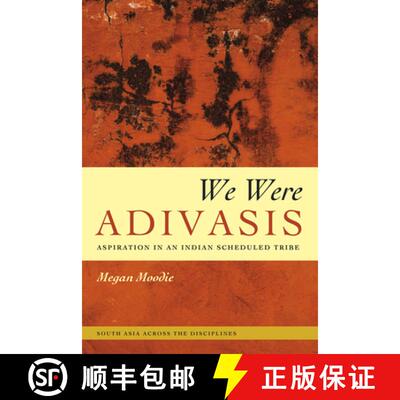 预订 We Were Adivasis – Aspiration in an Indian Scheduled Tribe [9780226252995]