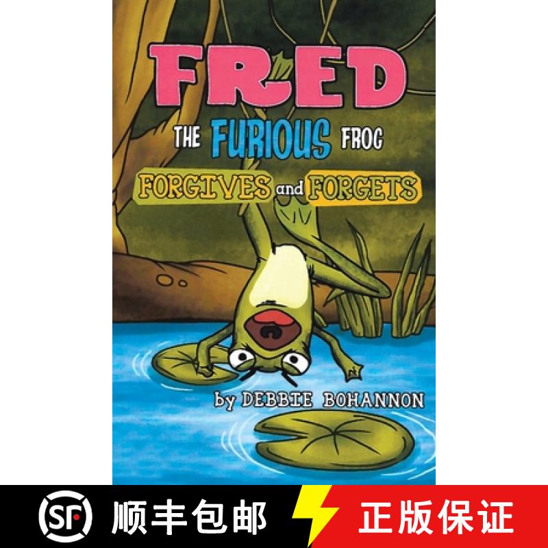 预订 Fred the Furious Frog: Forgives and Forgets [9781967361250]