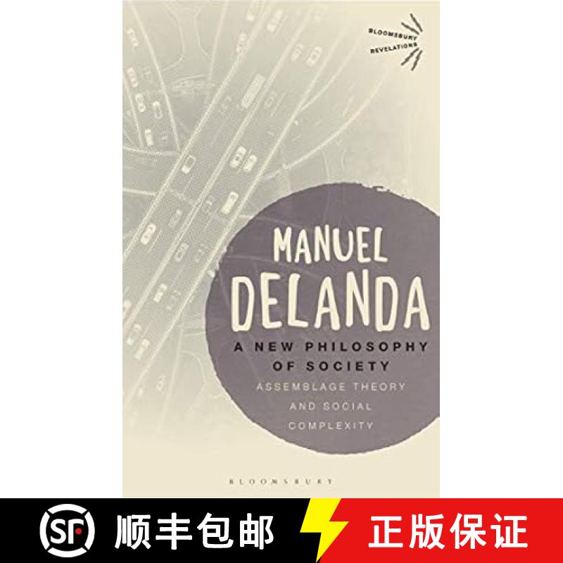 【4周达】A New Philosophy of Society: Assemblage Theory and Social Complexity [9781350096738]