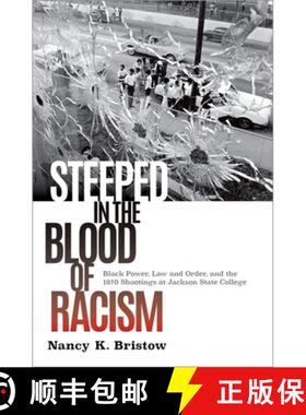 【3-4周达】Steeped in the Blood of Racism: Black Power, Law and Order, and the 1970 Shootings at Jack... [9780190215378]