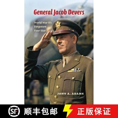 【3-4周达】General Jacob Devers: World War II's Forgotten Four Star [9780253015174]