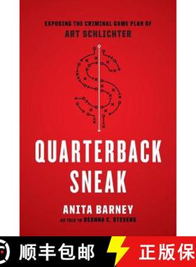预订 Quarterback Sneak: Exposing the Criminal Game Plan of Art Schlichter [9780692582398]