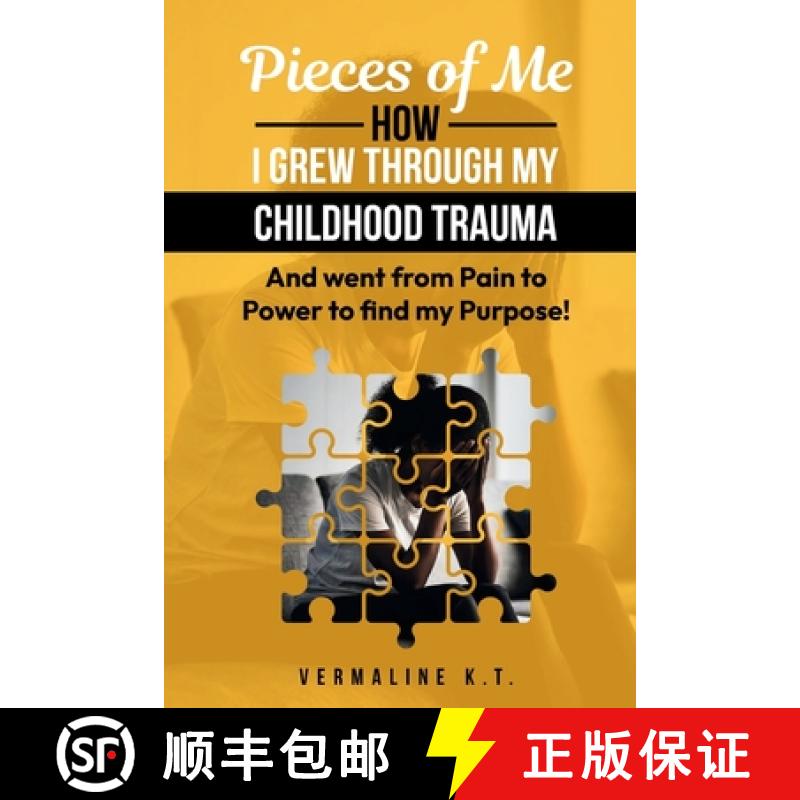 【3-4周达】Pieces of Me: How I grew through my childhood trauma and went from Pain to Power to find m... [9798330334957]