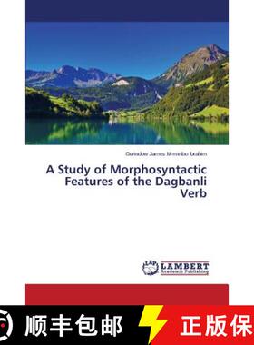 预订 A Study of Morphosyntactic Features of the Dagbanli Verb [9783659758195]
