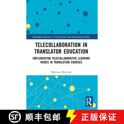 【3-4周达】Telecollaboration in Translator Education: Implementing Telecollaborative Learning Modes i... [9781032544519]