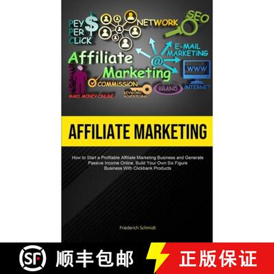 【3-4周达】Affiliate Marketing: How To Start A Profitable Affiliate Marketing Business And Generate P... [9781837870189]