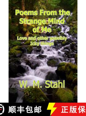【3-4周达】Poems From The Strange Mind of Me: Love and Other Possibly Icky Things [9780692536971]