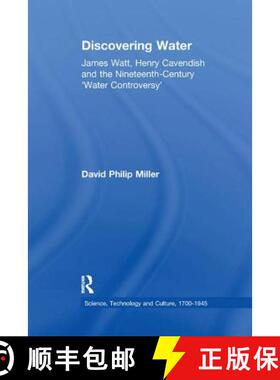 【3-4周达】Discovering Water : James Watt, Henry Cavendish and the Nineteenth-Century 'Water Controve... [9781138258457]