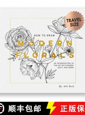 【3-4周达】How To Draw Modern Florals (Mini): A Pocket-Sized Road Trip Book (Christmas Stocking Stuff... [9781950968824]
