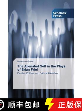 预订 The Alienated Self in the Plays of Brian Friel [9783639515169]