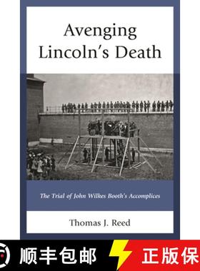 【3-4周达】Avenging Lincoln's Death : The Trial of John Wilkes Booth's Accomplices [9781611478273]