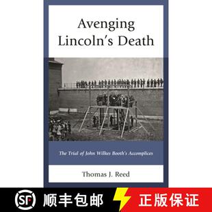 【3-4周达】Avenging Lincoln's Death : The Trial of John Wilkes Booth's Accomplices [9781611478273]