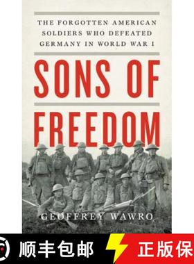 【3-4周达】Sons of Freedom: The Forgotten American Soldiers Who Defeated Germany in World War I [9780465093915]