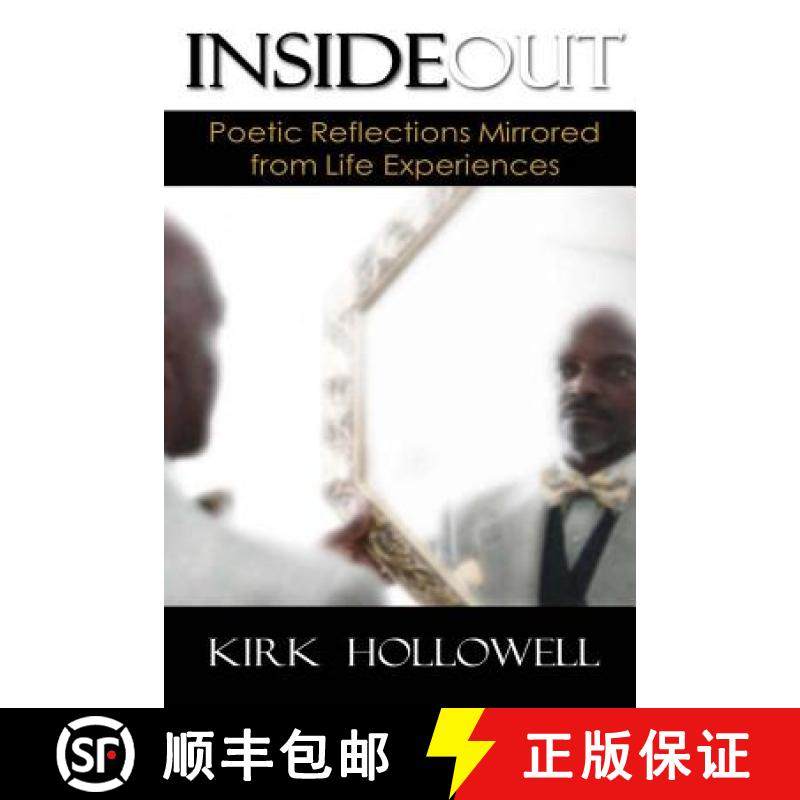 预订 Inside Out: Poetic Reflections Mirrored from Life Experiences [9781943833016]