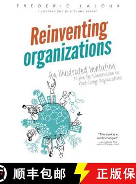 预订 Reinventing Organizations: An Illustrated Invitation to Join the Conversation on Next-Stage Orga... [9782960133554]