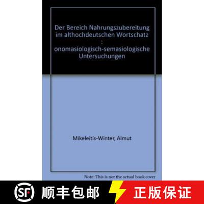 【3-4周达】精装 Der Bereich Nahrungszubereitung Im Althochdeutschen Wortschatz : Onomasiologisch-Sema... [9783050035390]