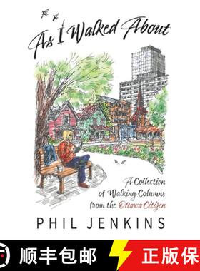 【3-4周达】As I Walked About: A Collection of Walking Columns from the Ottawa Citizen [9781988437392]