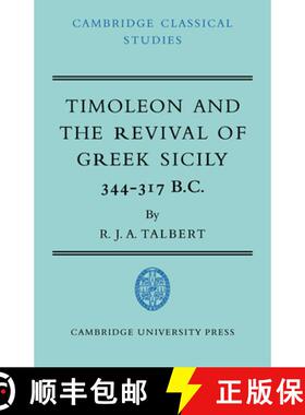 【3-4周达】Timoleon and the Revival of Greek Sicily: 344–317 B.C. - Timoleon and the Revival of Gree... [9780521034135]