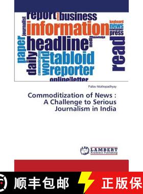 预订 Commoditization of News: A Challenge to Serious Journalism in India [9783659509933]
