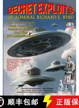 【3-4周达】Secret Exploits Of Admiral Richard E. Byrd: The Hollow Earth ? Nazi Occultism ? Secret Soc... [9781606112380]