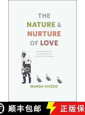 【3-4周达】The Nature and Nurture of Love: From Imprinting to Attachment in Cold War America [9780226215136]