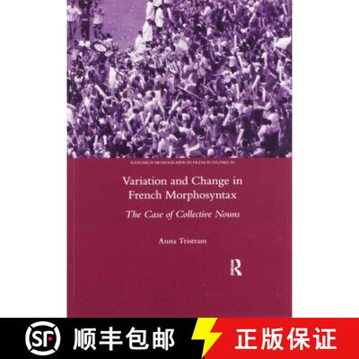 【3-4周达】Variation and Change in French Morphosyntax: The Case of Collective Nouns [9780367601980]