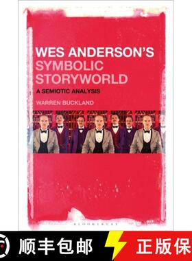 预订 Wes Anderson's Symbolic Storyworld: A Semiotic Analysis [9781501377327]