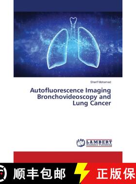 预订 Autofluorescence Imaging Bronchovideoscopy and Lung Cancer [9783659672682]