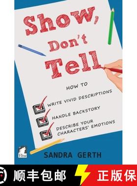 【3-4周达】Show, Don't Tell: How to write vivid descriptions, handle backstory, and describe your cha... [9783955337506]