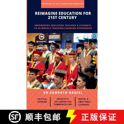 【3-4周达】Reimagine Education for 21st Century: Empowering Educators, Teachers & Students to re-modu... [9798885698733]