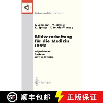 【3-4周达】Bildverarbeitung Für Die Medizin 1998: Algorithmen -- Systeme -- Anwendungen Proceedings ... [9783540638858]