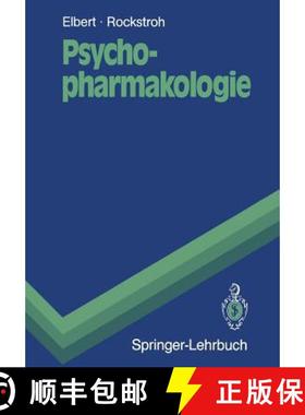 【3-4周达】Psychopharmakologie: Anwendung Und Wirkungsweise Von Psychopharmaka Und Drogen [9783540519454]