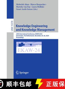 【3-4周达】Knowledge Engineering and Knowledge Management: 24th International Conference, EKAW 2024, ... [9783031777912]