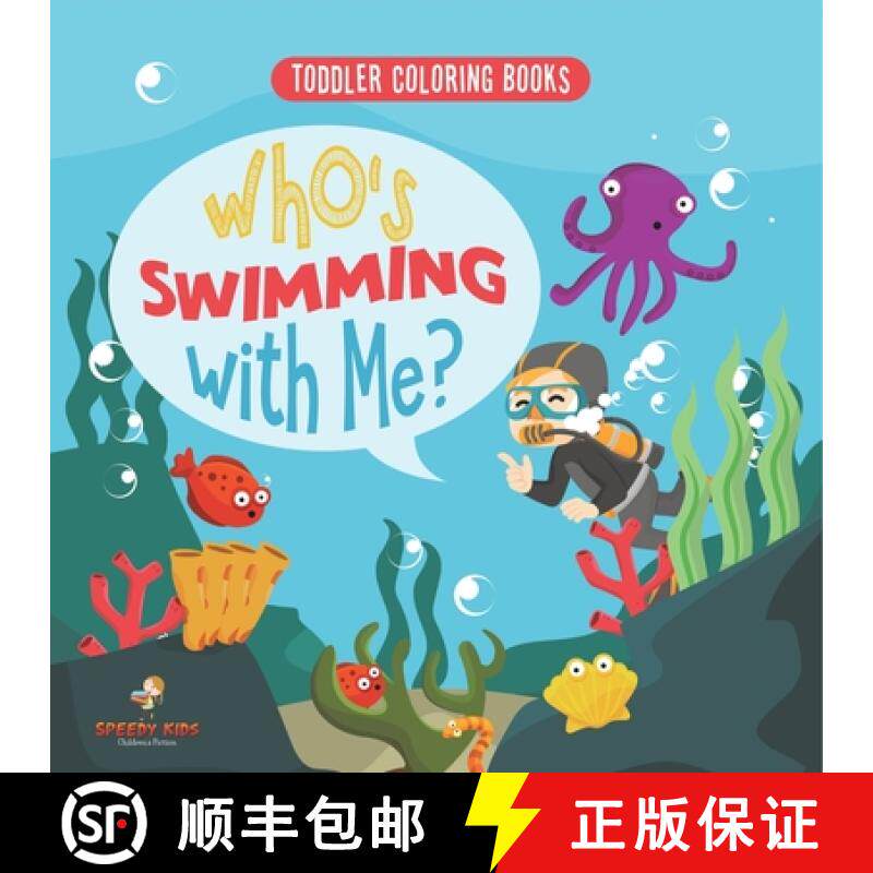 预订 Toddler Coloring Books. Who's Swimming with Me? Sea Animals to Color, Name and Identify. Colorin... [9798869439178]