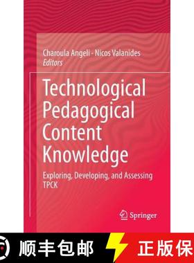 【3-4周达】Technological Pedagogical Content Knowledge : Exploring, Developing, and Assessing TPCK [9781489980793]