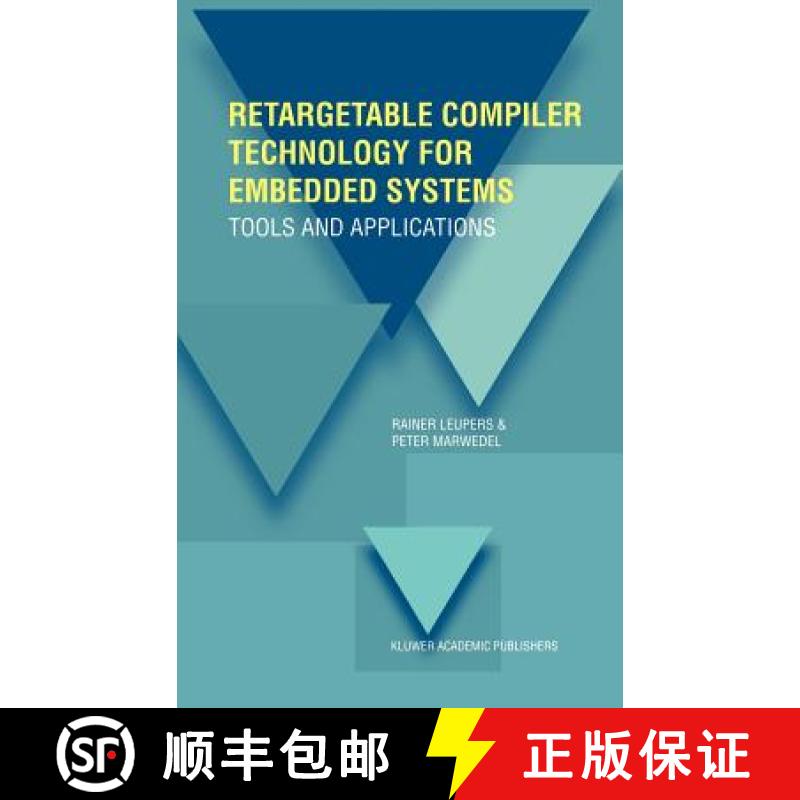 【3-4周达】Retargetable Compiler Technology for Embedded Systems : Tools and Applications [9780792375784]