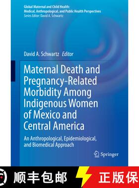 【3-4周达】Maternal Death and Pregnancy-Related Morbidity Among Indigenous Women of Mexico and Centra... [9783319715377]