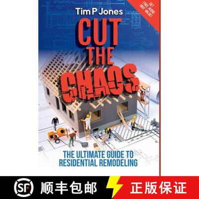 【3-4周达】精装 Cut the Chaos: The ultimate guide to residential remodeling [9781945196041]