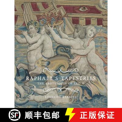 【3-4周达】精装 Raphael`s Tapestries – The Grotesques of Leo X [9780300181999]