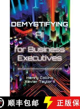 【3-4周达】Demystifying AI for Business Executives : Leveraging the power of AI for business and pers... [9798218551995]